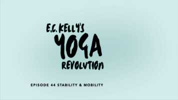 Free download EP 44 E.C. Kellys Yoga Revolution-Mobility and Stability .mp4 video and edit with RedcoolMedia movie maker MovieStudio video editor online and AudioStudio audio editor onlin
