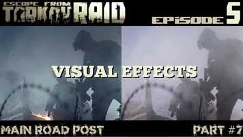 Free download ESCAPE FROM TARKOV RAID EPISODE 5 VFX part 7 by Main Road Post video and edit with RedcoolMedia movie maker MovieStudio video editor online and AudioStudio audio editor onlin