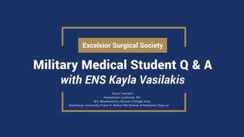 Free download Excelsior Surgical Society Military Medical Student QA with ENS Kayla Vasilakis video and edit with RedcoolMedia movie maker MovieStudio video editor online and AudioStudio audio editor onlin