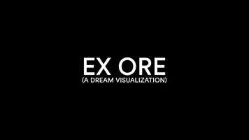 Free download EX ORE (a dream visualization).mp4 video and edit with RedcoolMedia movie maker MovieStudio video editor online and AudioStudio audio editor onlin
