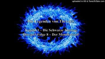 Free download Fantasy Hrspiel Folge 8 - Der Mondkristall Die Legenden von Theras Kapitel 1 video and edit with RedcoolMedia movie maker MovieStudio video editor online and AudioStudio audio editor onlin