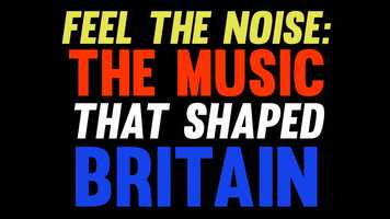 Free download Feel The Noise: The Music That Shaped Britain, streaming on Britbox video and edit with RedcoolMedia movie maker MovieStudio video editor online and AudioStudio audio editor onlin