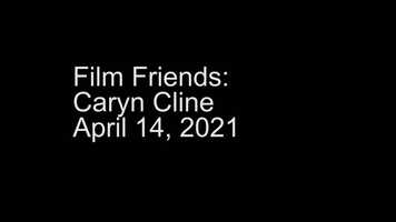 Free download Film Friends: Caryn Cline (April 14, 2021) video and edit with RedcoolMedia movie maker MovieStudio video editor online and AudioStudio audio editor onlin