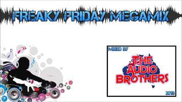 Free download Freaky Friday Megamix - The Audio Brothers video and edit with RedcoolMedia movie maker MovieStudio video editor online and AudioStudio audio editor onlin