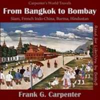 Free download From Bangkok to Bombay (Siam, French Indo-China, Burma and Hindustan) audio book and edit with RedcoolMedia movie maker MovieStudio video editor online and AudioStudio audio editor onlin