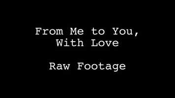 Free download From Me to You, With Love Raw Footage video and edit with RedcoolMedia movie maker MovieStudio video editor online and AudioStudio audio editor onlin