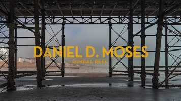 Free download Gimbal Reel  Daniel D. Moses video and edit with RedcoolMedia movie maker MovieStudio video editor online and AudioStudio audio editor onlin