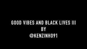 Free download Good Vibes and Black Lives iii video and edit with RedcoolMedia movie maker MovieStudio video editor online and AudioStudio audio editor onlin