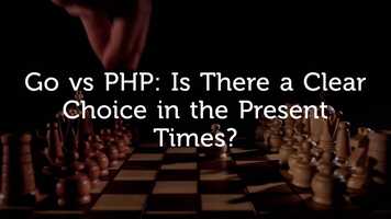 Free download Go vs PHP : Is There a Clear Choice in the Present Times? A Detailed Guide video and edit with RedcoolMedia movie maker MovieStudio video editor online and AudioStudio audio editor onlin