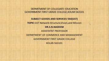 Free download GST AND TECHNOLOGY-GST Network_Structure,Vision,and Mission-DR.S.N.NADEEM-SESSION -51.mp4 video and edit with RedcoolMedia movie maker MovieStudio video editor online and AudioStudio audio editor onlin