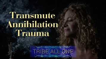 Free download Guided Shamanic Journey | Delete Annihilation Trauma in your body  timeline | Tribe All One Series video and edit with RedcoolMedia movie maker MovieStudio video editor online and AudioStudio audio editor onlin