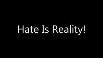 Free download Hate Is Reality!.mp4 video and edit with RedcoolMedia movie maker MovieStudio video editor online and AudioStudio audio editor onlin
