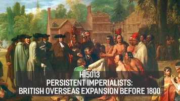 Free download HI5013: Persistent Imperialists - British overseas expansion before 1800 video and edit with RedcoolMedia movie maker MovieStudio video editor online and AudioStudio audio editor onlin