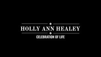 Free download Holly Ann Healey | A Celebration of Life video and edit with RedcoolMedia movie maker MovieStudio video editor online and AudioStudio audio editor onlin