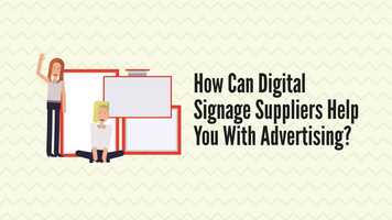 Free download How Can Digital Signage Suppliers Help You With Advertising.mp4 video and edit with RedcoolMedia movie maker MovieStudio video editor online and AudioStudio audio editor onlin