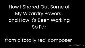 Free download How I Shared Out Some of My Wizardry Powers video and edit with RedcoolMedia movie maker MovieStudio video editor online and AudioStudio audio editor onlin