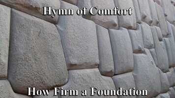 Free download Hymn of Comfort 62 - How Firm a Foundation video and edit with RedcoolMedia movie maker MovieStudio video editor online and AudioStudio audio editor onlin