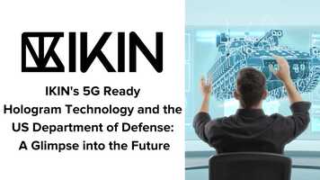 Free download IKINs 5G Ready Hologram Technology and the US Department of Defense: A Glimpse into the Future video and edit with RedcoolMedia movie maker MovieStudio video editor online and AudioStudio audio editor onlin
