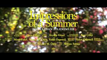 Free download Impressions of a Summer (Bir Yazdan İzlenimler) - Trailer video and edit with RedcoolMedia movie maker MovieStudio video editor online and AudioStudio audio editor onlin