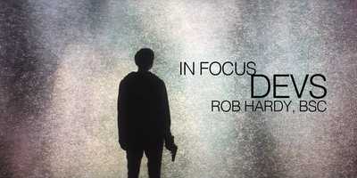 Free download In Focus | DEVS | Rob Hardy, BSC video and edit with RedcoolMedia movie maker MovieStudio video editor online and AudioStudio audio editor onlin