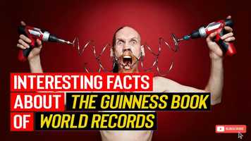 Free download Interesting Facts About The Guinness Book of World Records And World Records video and edit with RedcoolMedia movie maker MovieStudio video editor online and AudioStudio audio editor onlin
