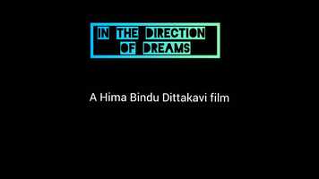 Free download In the Direction of Dreams (edit 2)  A Hima Bindu Dittakavi film video and edit with RedcoolMedia movie maker MovieStudio video editor online and AudioStudio audio editor onlin