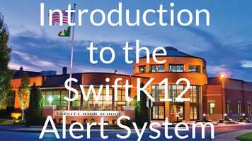 Free download Introduction to the SwiftK12 Alert System video and edit with RedcoolMedia movie maker MovieStudio video editor online and AudioStudio audio editor onlin