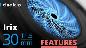 Free download Irix Cine 30mm T1.5 Lens Features video and edit with RedcoolMedia movie maker MovieStudio video editor online and AudioStudio audio editor onlin