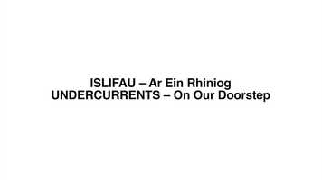 Free download ISLIFAU  Ar Ein Rhiniog | UNDERCURRENTS - On Our Doorstep video and edit with RedcoolMedia movie maker MovieStudio video editor online and AudioStudio audio editor onlin