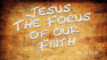 Free download Jesus - The Focus of our Faith July 19 2020 video and edit with RedcoolMedia movie maker MovieStudio video editor online and AudioStudio audio editor onlin