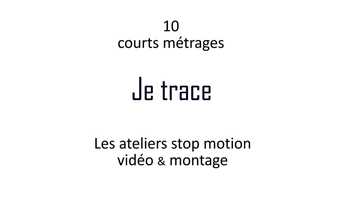 Free download JE TRACE - 10 courts mtrages en stop motion video and edit with RedcoolMedia movie maker MovieStudio video editor online and AudioStudio audio editor onlin