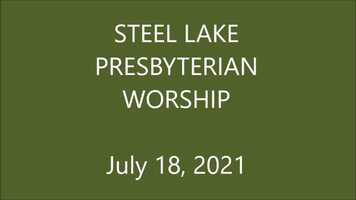 Free download July 18, 2021  8th Sunday after Pentecost Worship at Steel Lake Presbyterian video and edit with RedcoolMedia movie maker MovieStudio video editor online and AudioStudio audio editor onlin