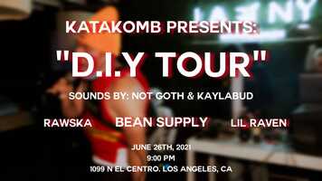 Free download Katakomb Presents: D.I.Y Tour featuring Rawska, Lil Raven, BeanSupply and More video and edit with RedcoolMedia movie maker MovieStudio video editor online and AudioStudio audio editor onlin