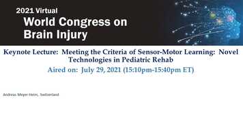 Free download Keynote Lecture- Meeting the Criteria of Sensor-Motor Learning Novel Techonologies in Pediatric Rehab by Andreas Meyer-Heim video and edit with RedcoolMedia movie maker MovieStudio video editor online and AudioStudio audio editor onlin