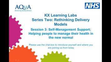 Free download KX Learning Labs Series 2, Session 3 - Self Management Support; Helping people to manage their health in the new normal video and edit with RedcoolMedia movie maker MovieStudio video editor online and AudioStudio audio editor onlin