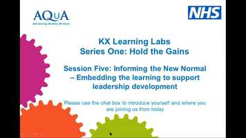 Free download KX Learning Labs Session 5: Informing the New Normal - Embedding the Learning to Support Leadership Development video and edit with RedcoolMedia movie maker MovieStudio video editor online and AudioStudio audio editor onlin