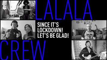 Free download LALALA CREW - Its Lockdown! Lets be Glad! video and edit with RedcoolMedia movie maker MovieStudio video editor online and AudioStudio audio editor onlin