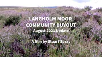 Free download Langholm Moor Community Buyout: August 2021 Update - A Film By Stuart Spray video and edit with RedcoolMedia movie maker MovieStudio video editor online and AudioStudio audio editor onlin
