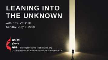 Free download Leaning Into the Unknown - UGUMC Online Worship July 5 2020 video and edit with RedcoolMedia movie maker MovieStudio video editor online and AudioStudio audio editor onlin