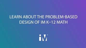 Free download Learn About the Problem-Based Design of IM K12 Math video and edit with RedcoolMedia movie maker MovieStudio video editor online and AudioStudio audio editor onlin