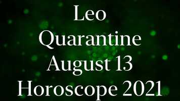 Free download Leo August 13 Quarantine Horoscope 2021 #Shorts video and edit with RedcoolMedia movie maker MovieStudio video editor online and AudioStudio audio editor onlin
