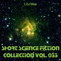 Free download Librivox Short Sci-fi Story Collection, vol. 033 audio book and edit with RedcoolMedia movie maker MovieStudio video editor online and AudioStudio audio editor onlin