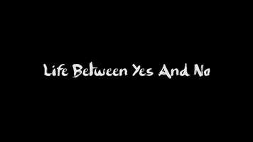 Free download Life Between Yes and No Trailer video and edit with RedcoolMedia movie maker MovieStudio video editor online and AudioStudio audio editor onlin