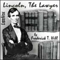 Free download Lincoln, The Lawyer audio book and edit with RedcoolMedia movie maker MovieStudio video editor online and AudioStudio audio editor onlin