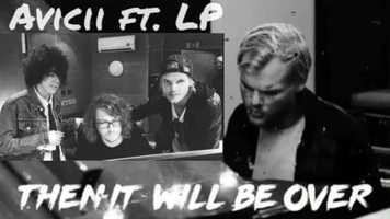 Free download LP, ft. Avicii - Then it will be over (demo) video and edit with RedcoolMedia movie maker MovieStudio video editor online and AudioStudio audio editor onlin