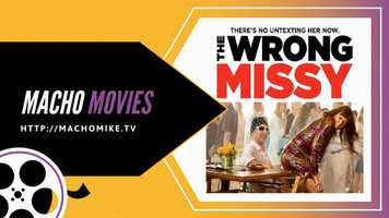 Free download MACHO MOVIES - The Wrong Missy video and edit with RedcoolMedia movie maker MovieStudio video editor online and AudioStudio audio editor onlin