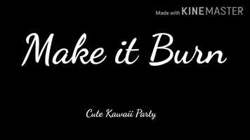 Free download Make it Burn (Audio) by Cute Kawaii Party (Original) Hip Hop Style video and edit with RedcoolMedia movie maker MovieStudio video editor online and AudioStudio audio editor onlin