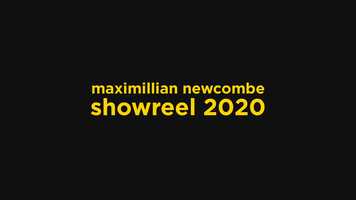 Free download Maximillian Newcombe | General Showreel June 2020 video and edit with RedcoolMedia movie maker MovieStudio video editor online and AudioStudio audio editor onlin