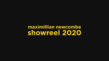 Free download Maximillian Newcombe | General Showreel June 2020 video and edit with RedcoolMedia movie maker MovieStudio video editor online and AudioStudio audio editor onlin
