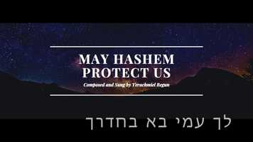 Free download May Hashem Protect Us - Yerachmiel Begun video and edit with RedcoolMedia movie maker MovieStudio video editor online and AudioStudio audio editor onlin